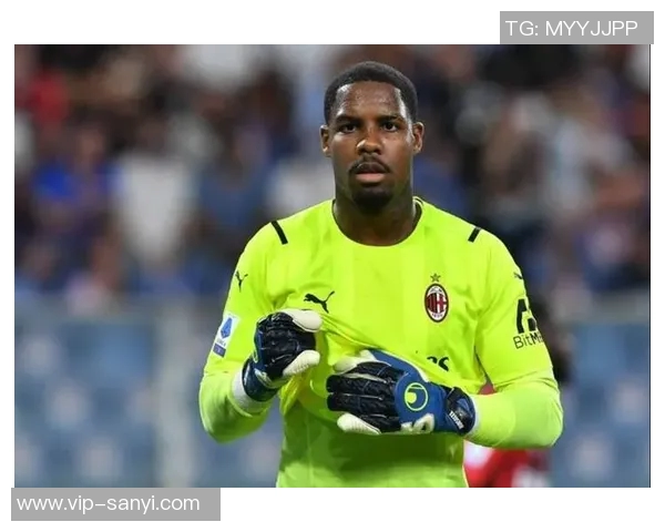 尤文图斯计划明夏免签米兰门将迈尼昂已展开评估工作