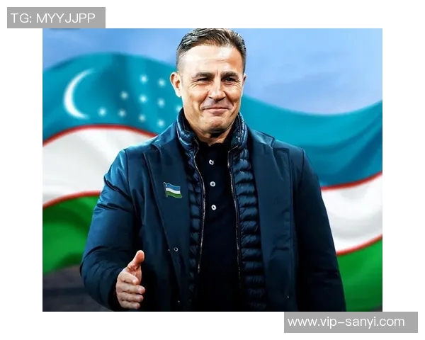 乌兹别克斯坦足协确认卡纳瓦罗及教练组抵达塔什干洽谈执教事宜