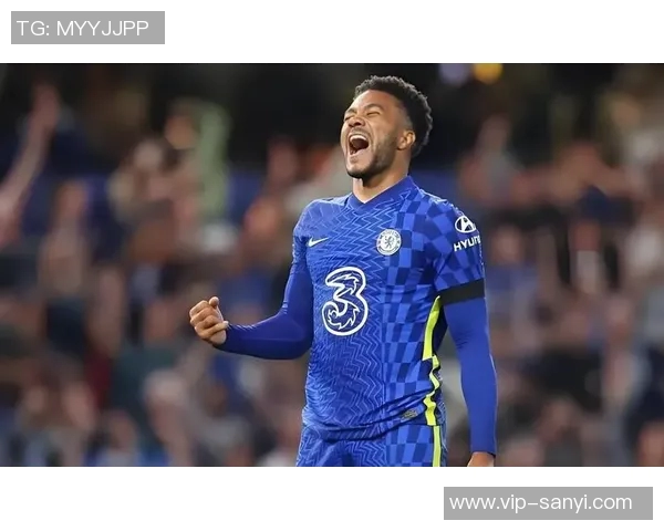 里斯詹姆斯称赞阿昌庞表现出色期待其持续优异状态